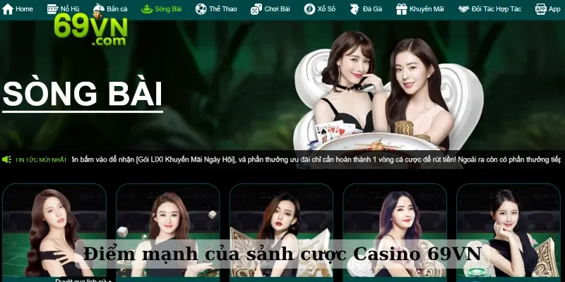 Điểm mạnh của sảnh cược Casino 69VN