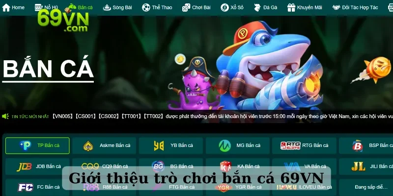 Giới thiệu trò chơi bắn cá 69VN